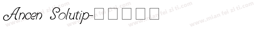 Ancen Solutip字体转换